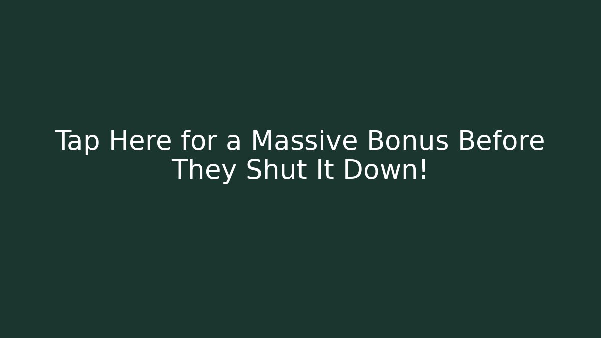 Tap Here for a Massive Bonus Before They Shut It Down!
