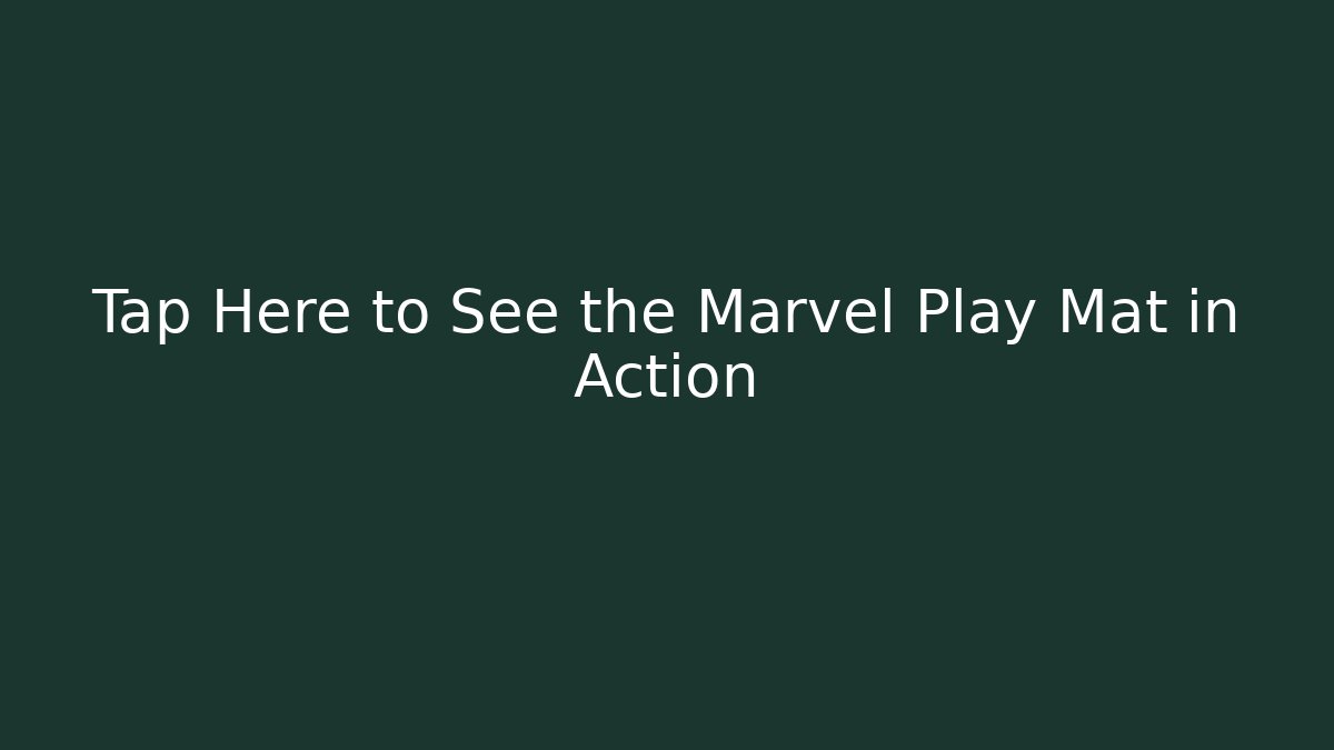 Tap Here to See the Marvel Play Mat in Action