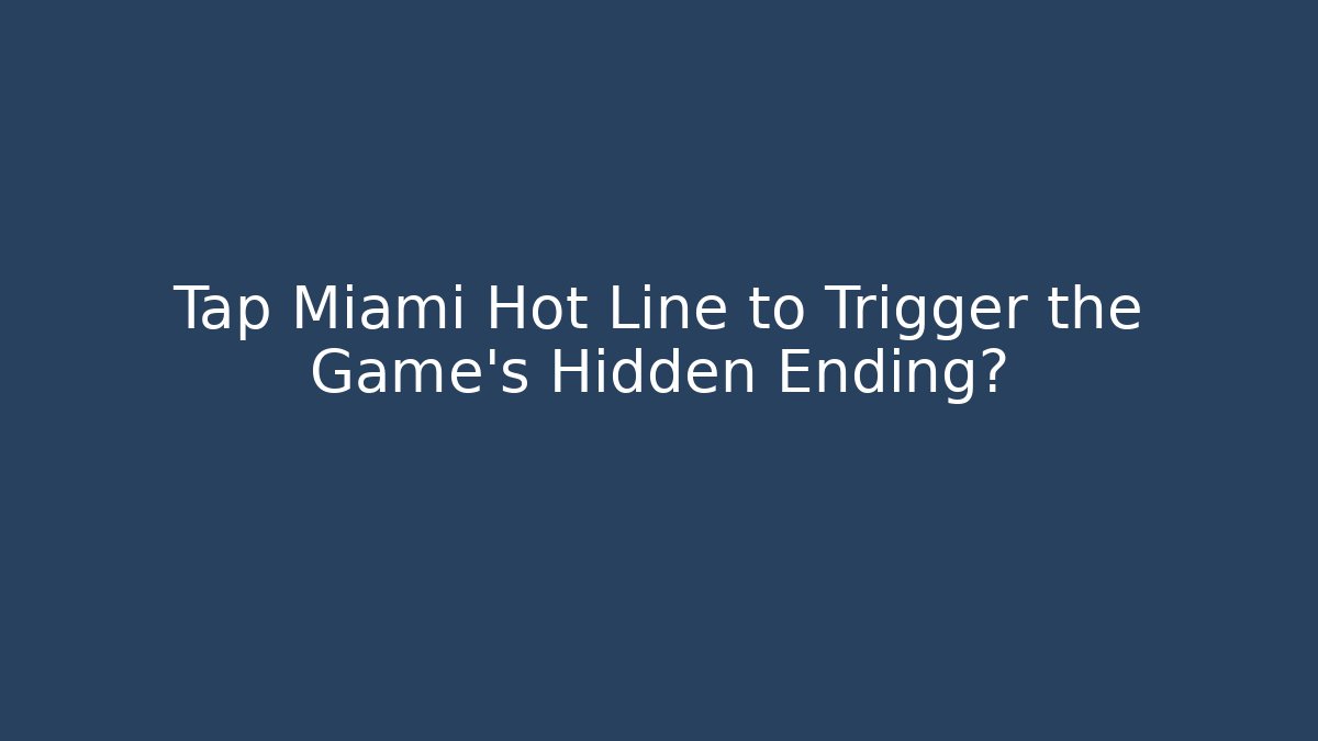 Tap Miami Hot Line to Trigger the Game's Hidden Ending? - Critter Realm
