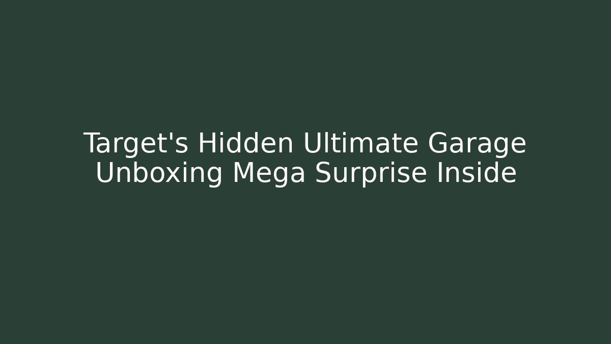Target's Hidden Ultimate Garage Unboxing Mega Surprise Inside