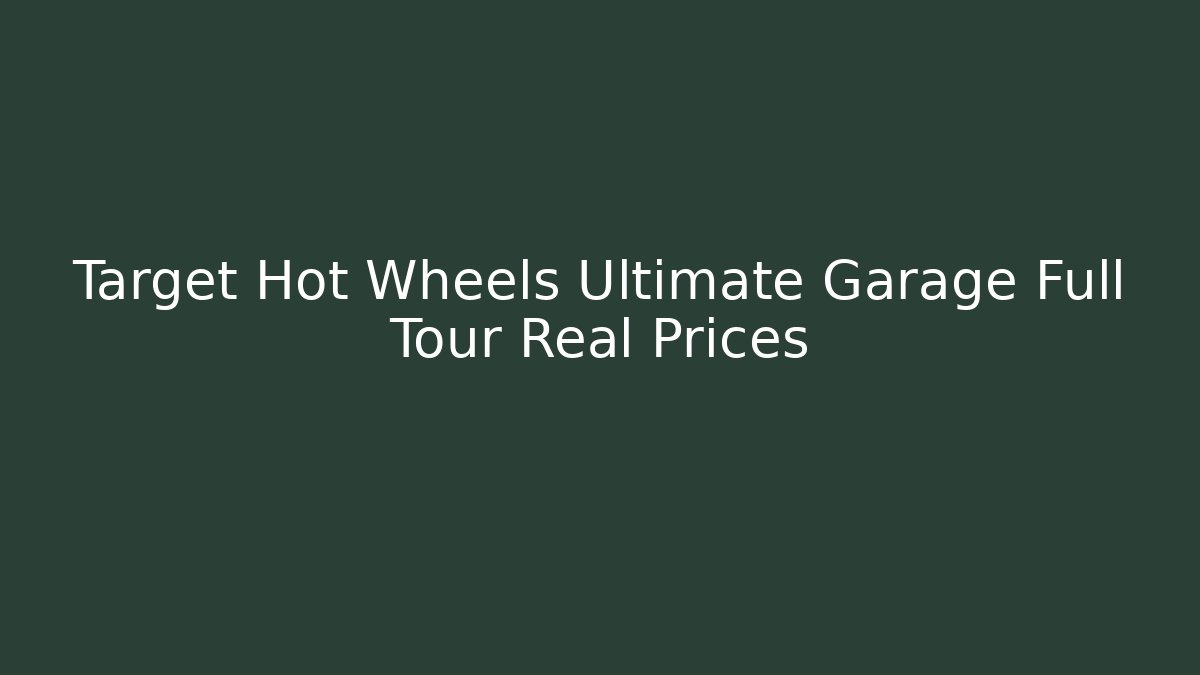 Target Hot Wheels Ultimate Garage Full Tour Real Prices - Critter Realm