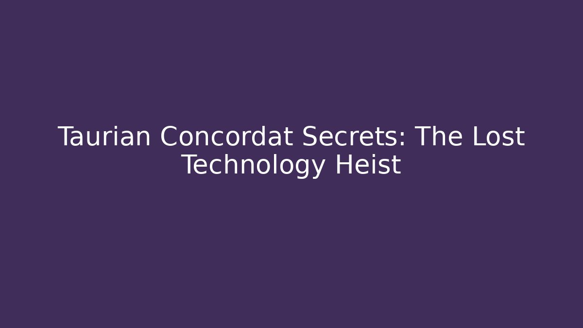 Taurian Concordat Secrets: The Lost Technology Heist - Critter Realm