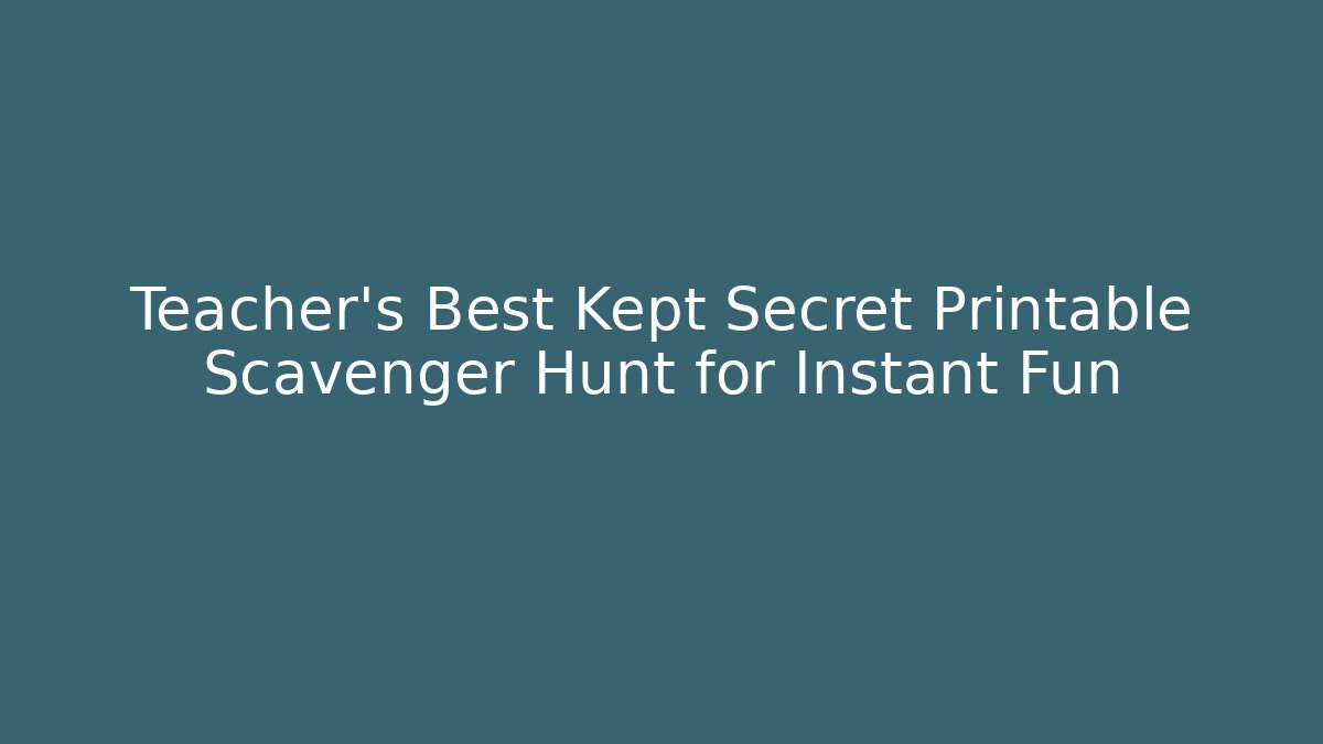 Teacher's Best Kept Secret Printable Scavenger Hunt for Instant Fun