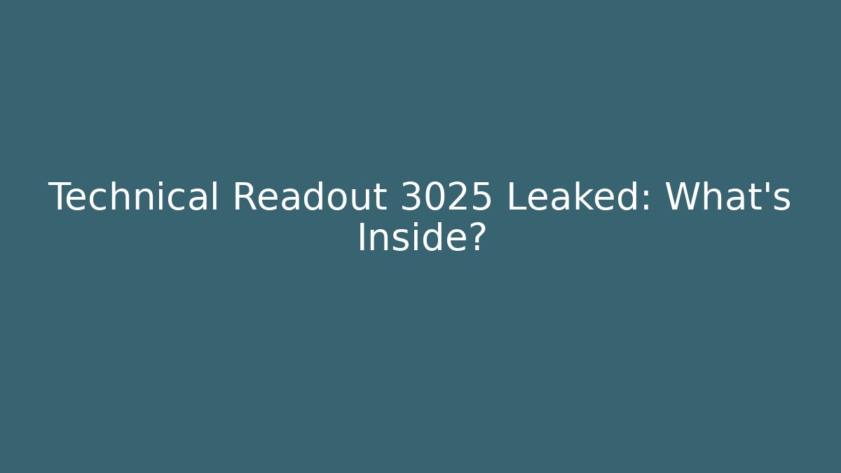 Technical Readout 3025 Leaked: What's Inside?
