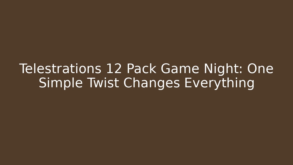 Telestrations 12 Pack Game Night: One Simple Twist Changes Everything