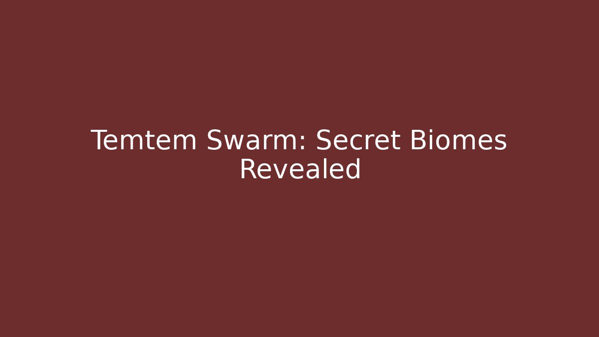Temtem Swarm: Secret Biomes Revealed