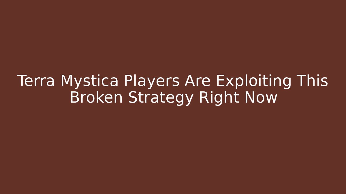 Terra Mystica Players Are Exploiting This Broken Strategy Right Now