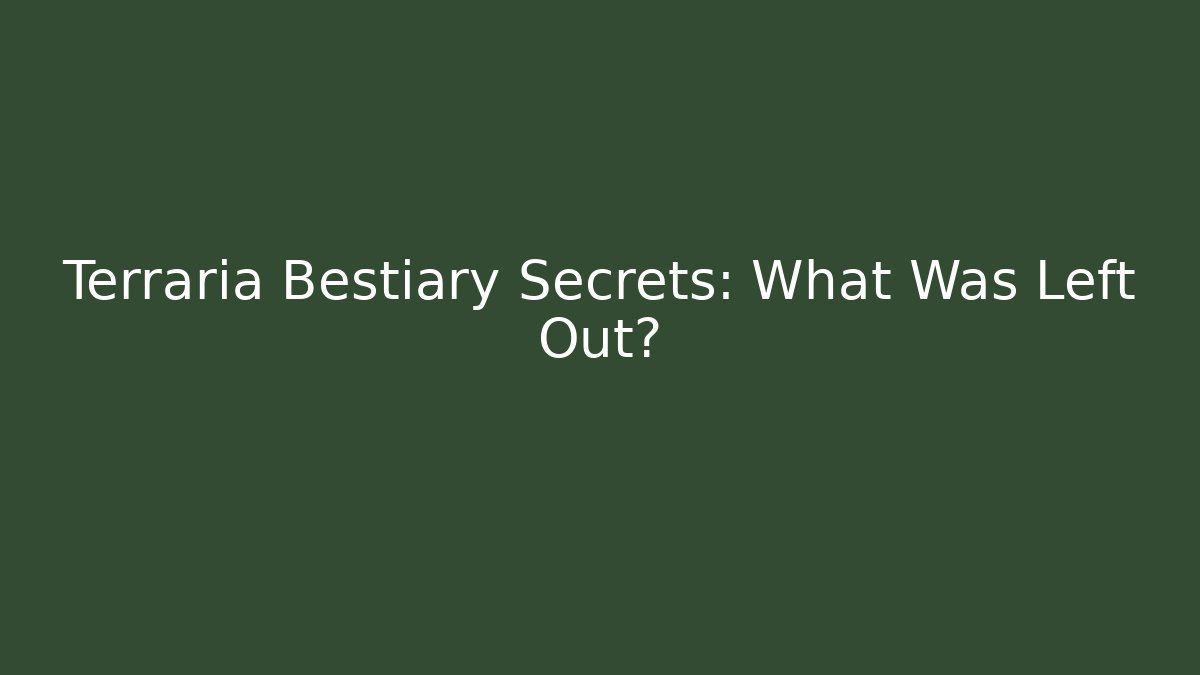 Terraria Bestiary Secrets: What Was Left Out? - Critter Realm