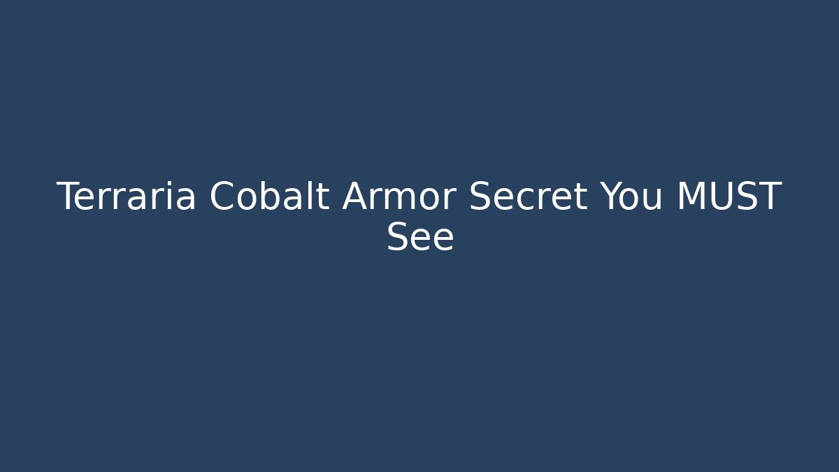 Terraria Cobalt Armor Secret You MUST See