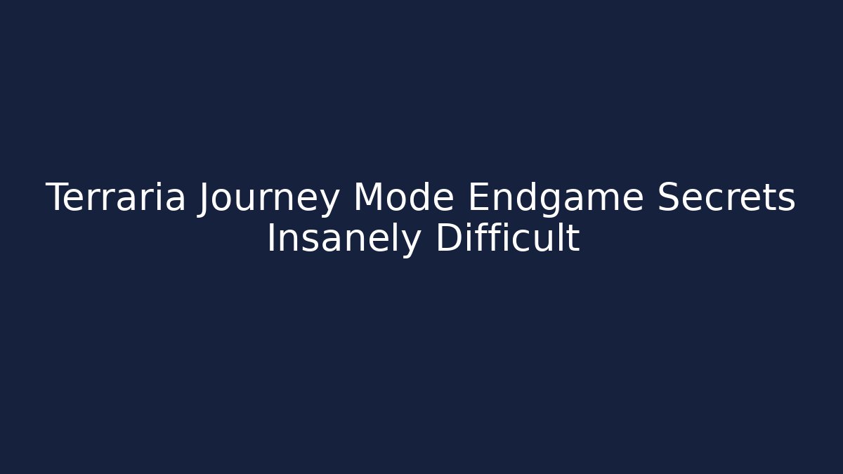 Terraria Journey Mode Endgame Secrets Insanely Difficult - Critter Realm