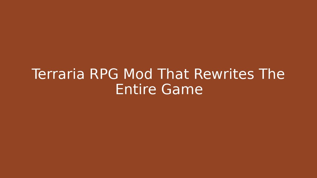 Terraria RPG Mod That Rewrites The Entire Game - Critter Realm
