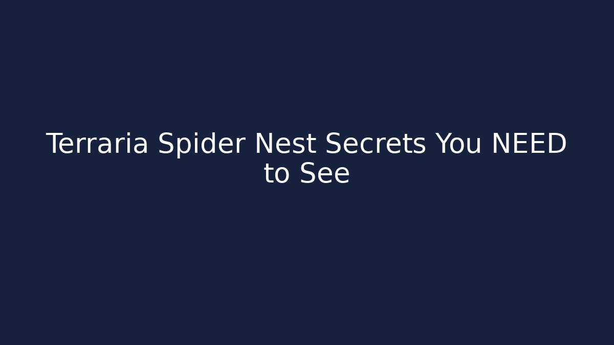 Terraria Spider Nest Secrets You NEED to See