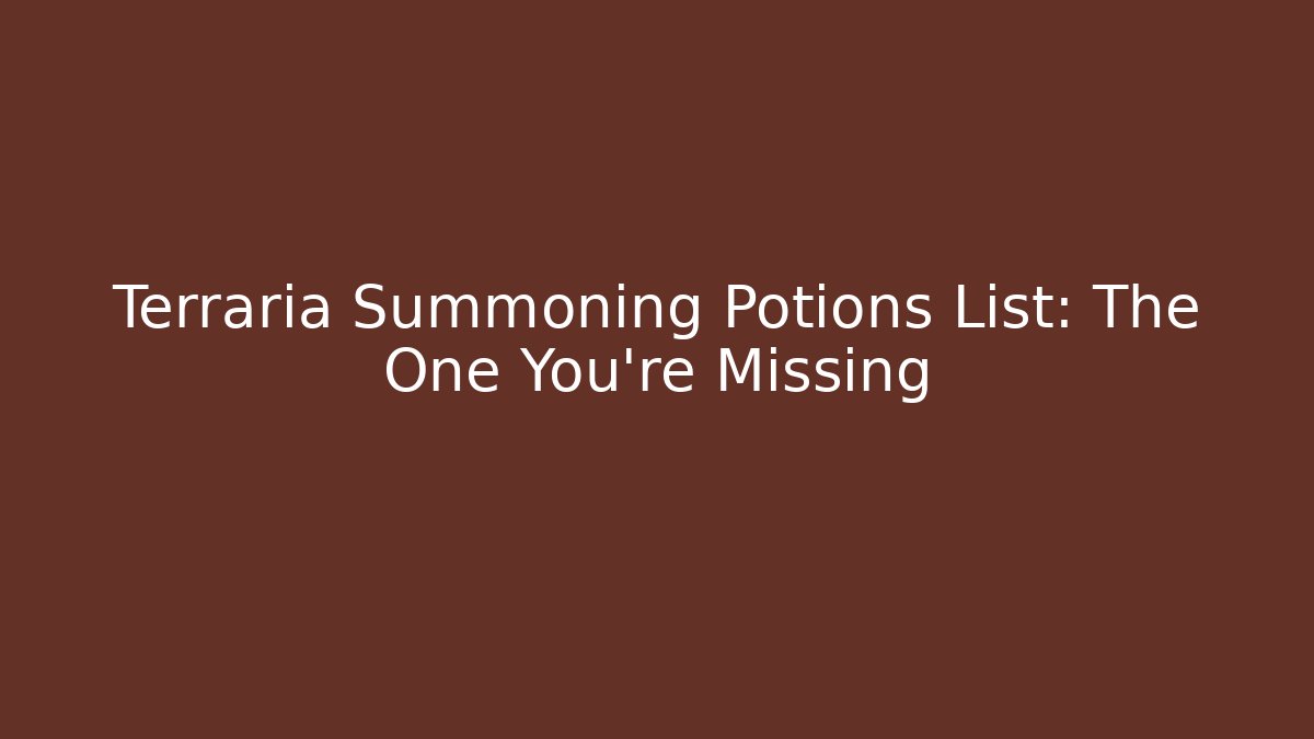 Terraria Summoning Potions List: The One You’re Missing