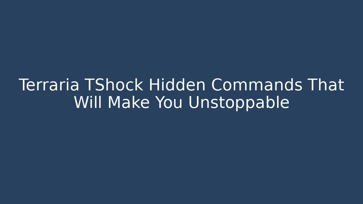 Terraria TShock Hidden Commands That Will Make You Unstoppable