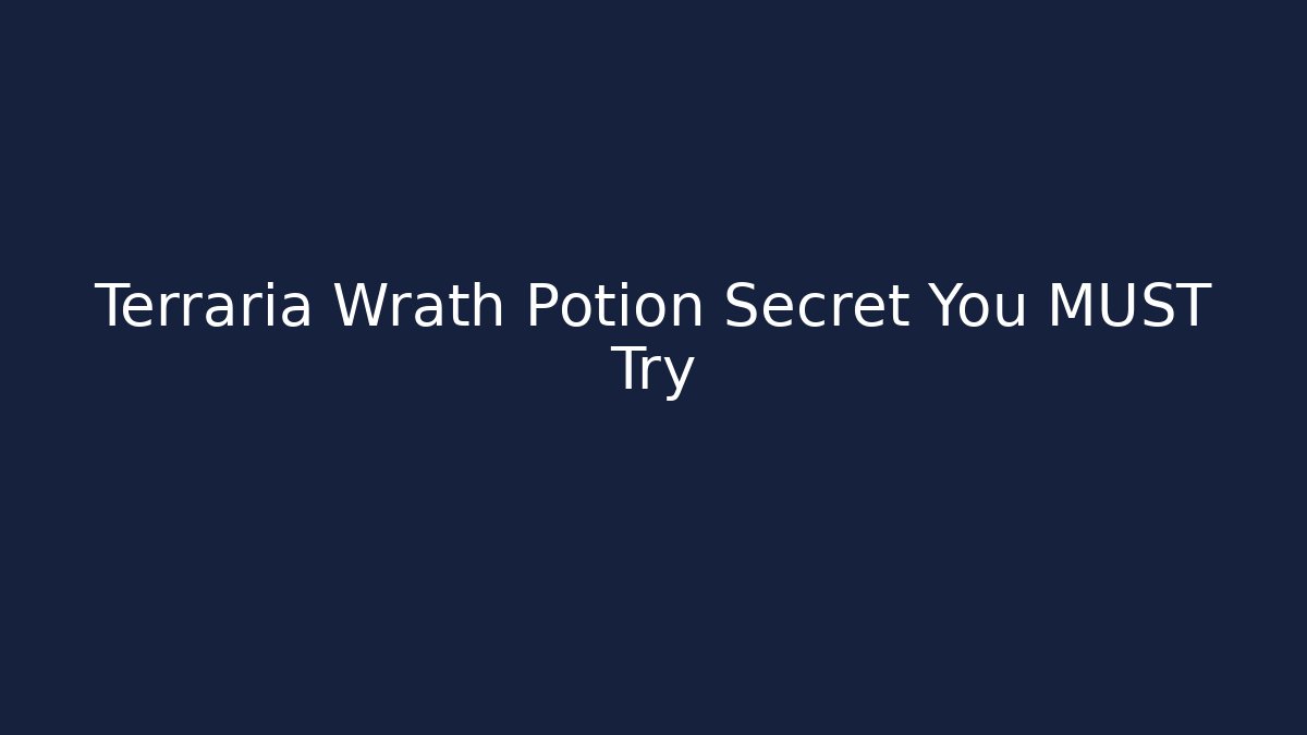Terraria Wrath Potion Secret You MUST Try