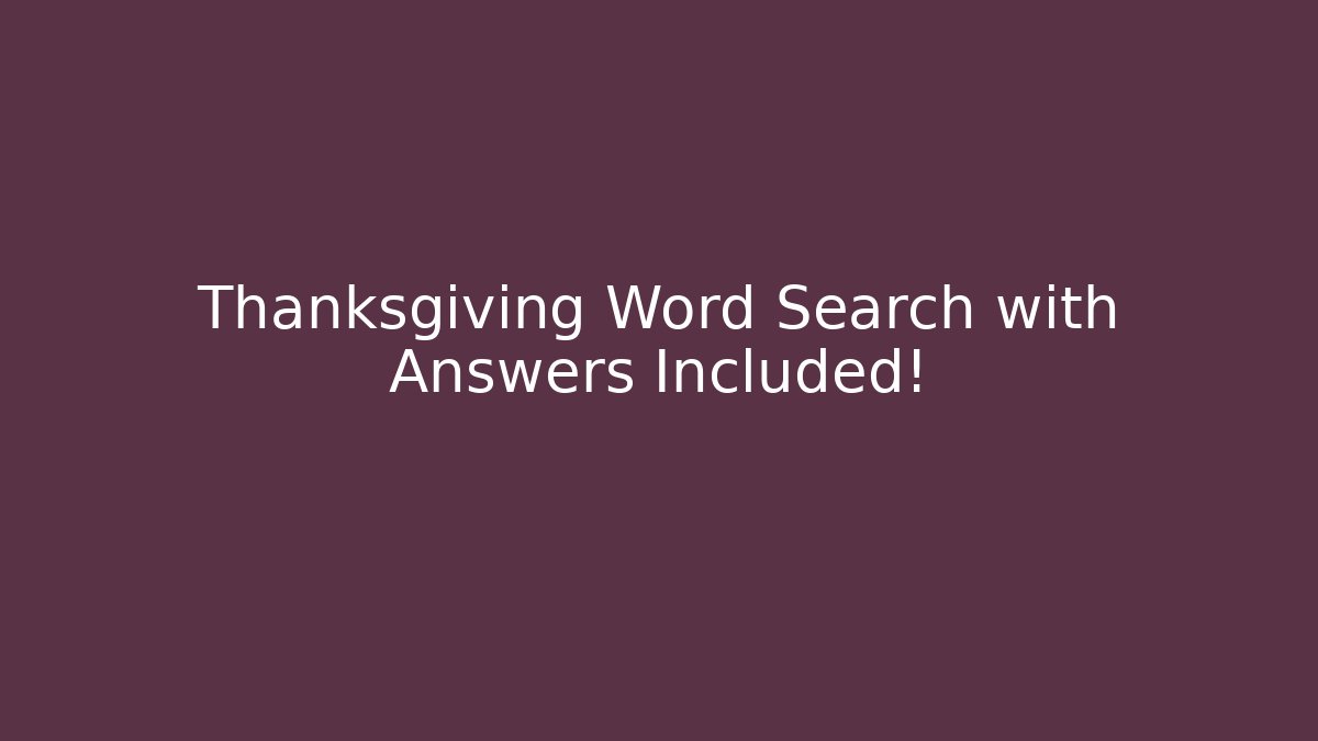 Thanksgiving Word Search with Answers Included!