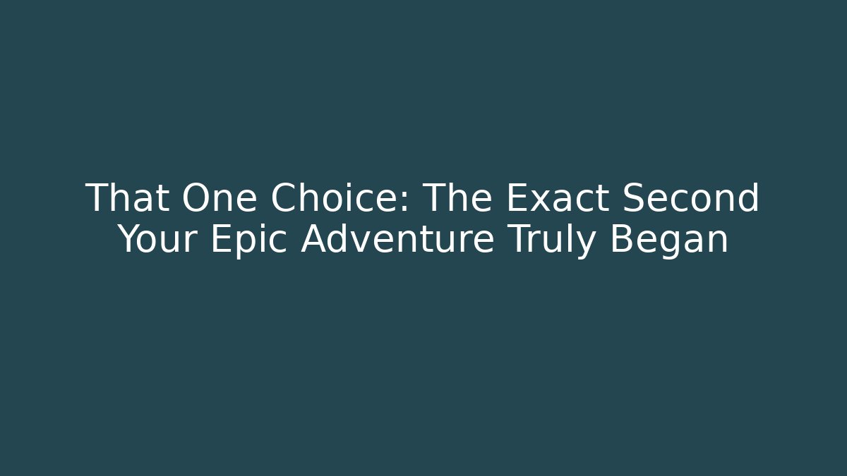 That One Choice: The Exact Second Your Epic Adventure Truly Began - Critter Realm