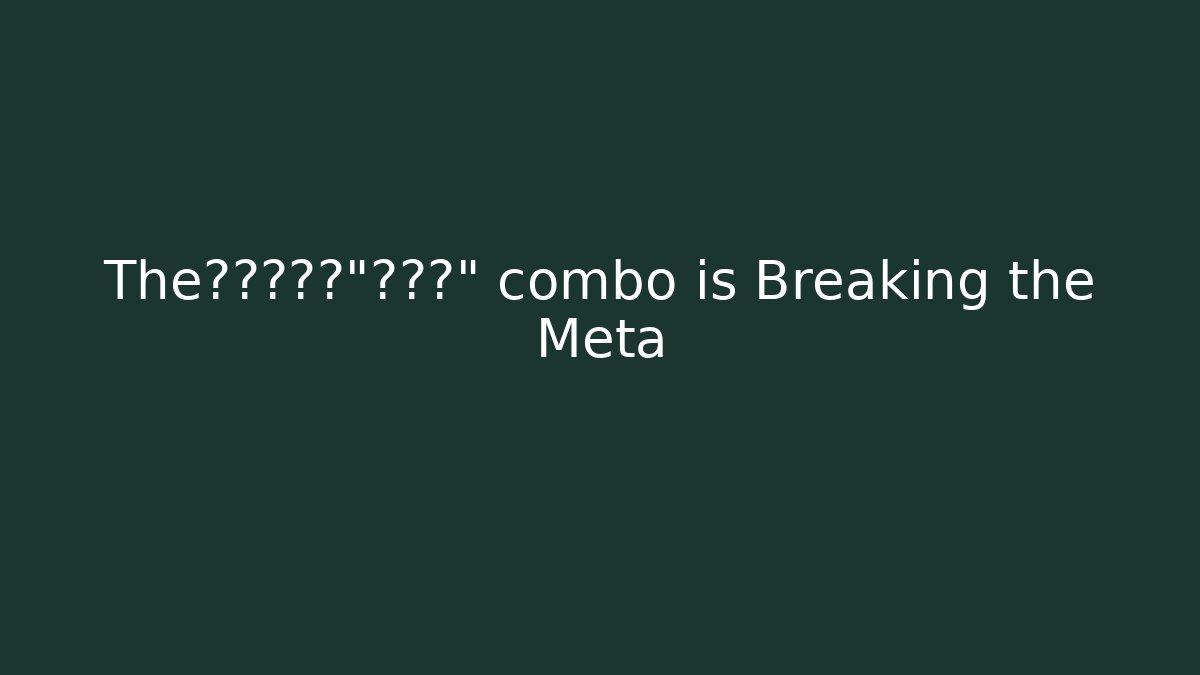 The一刀致命的“刀椅锯” combo is Breaking the Meta - Critter Realm