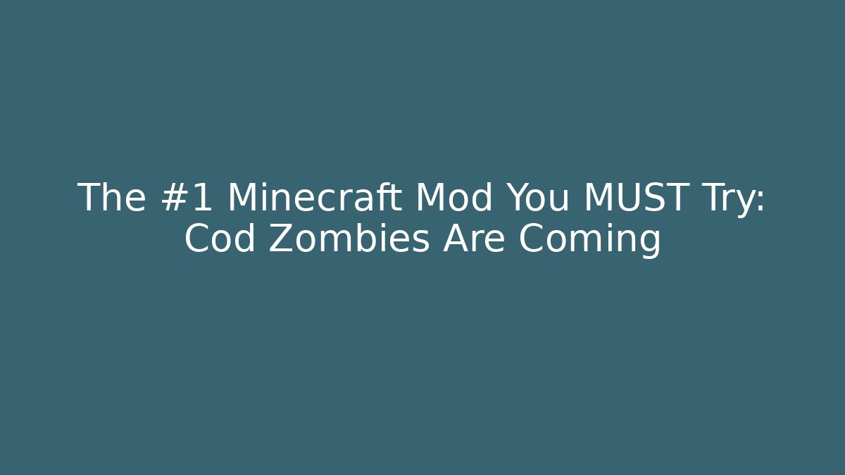 The #1 Minecraft Mod You MUST Try: Cod Zombies Are Coming