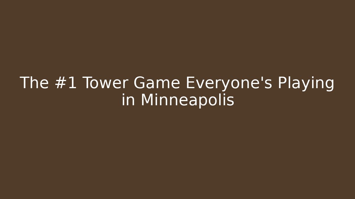 The #1 Tower Game Everyone's Playing in Minneapolis - Critter Realm