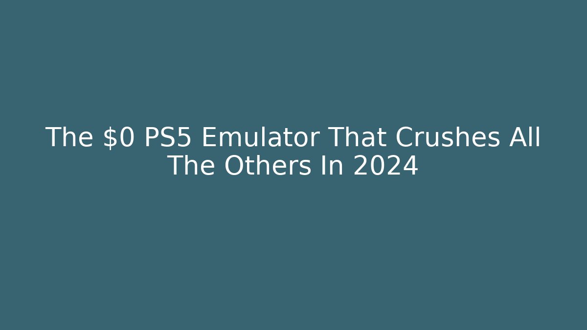 The $0 PS5 Emulator That Crushes All The Others In 2024