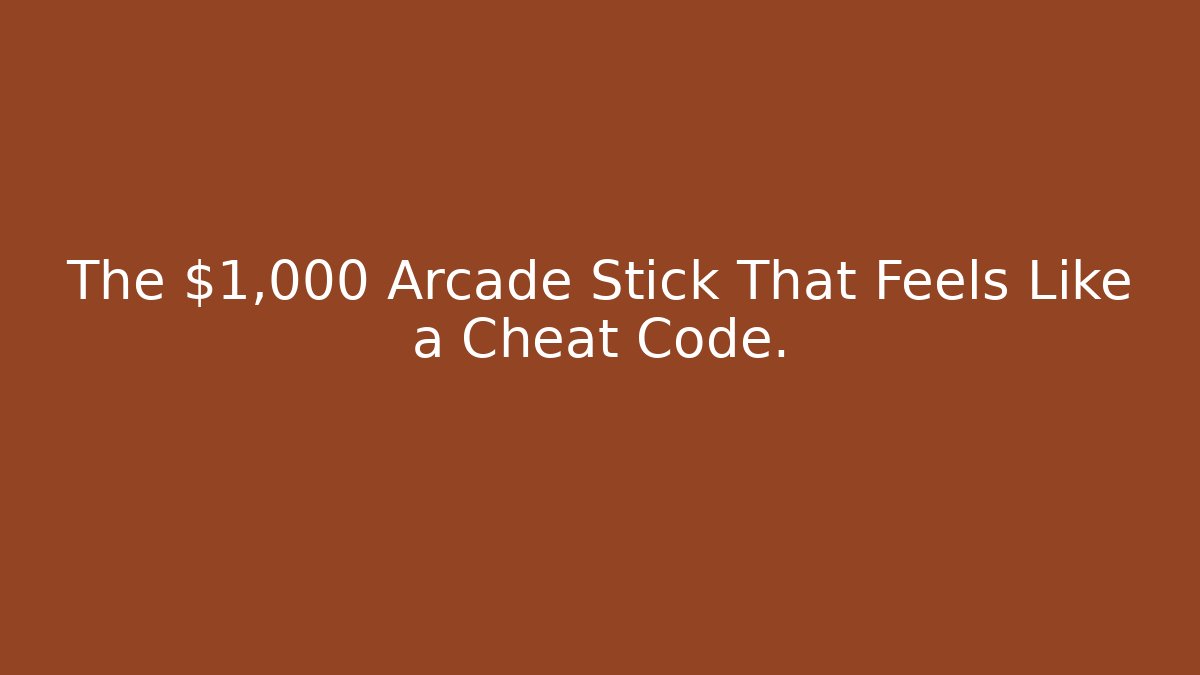 The $1,000 Arcade Stick That Feels Like a Cheat Code. - Critter Realm