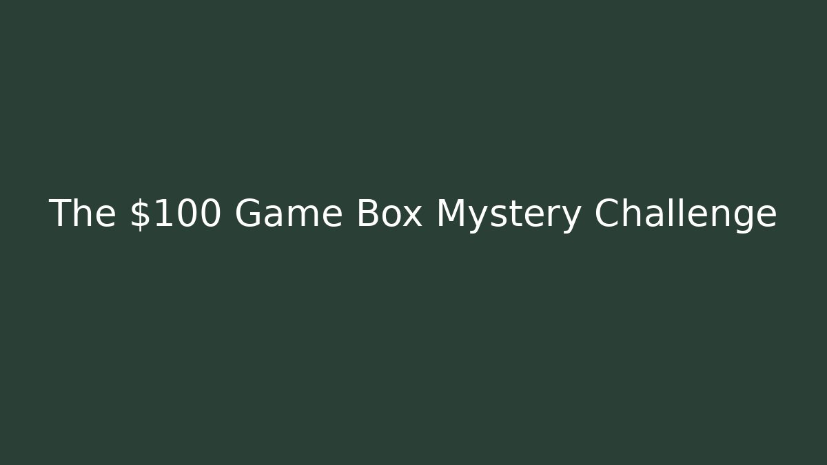 The $100 Game Box Mystery Challenge - Critter Realm
