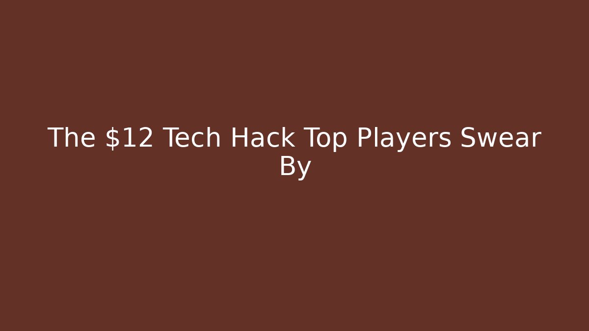 The $12 Tech Hack Top Players Swear By - Critter Realm