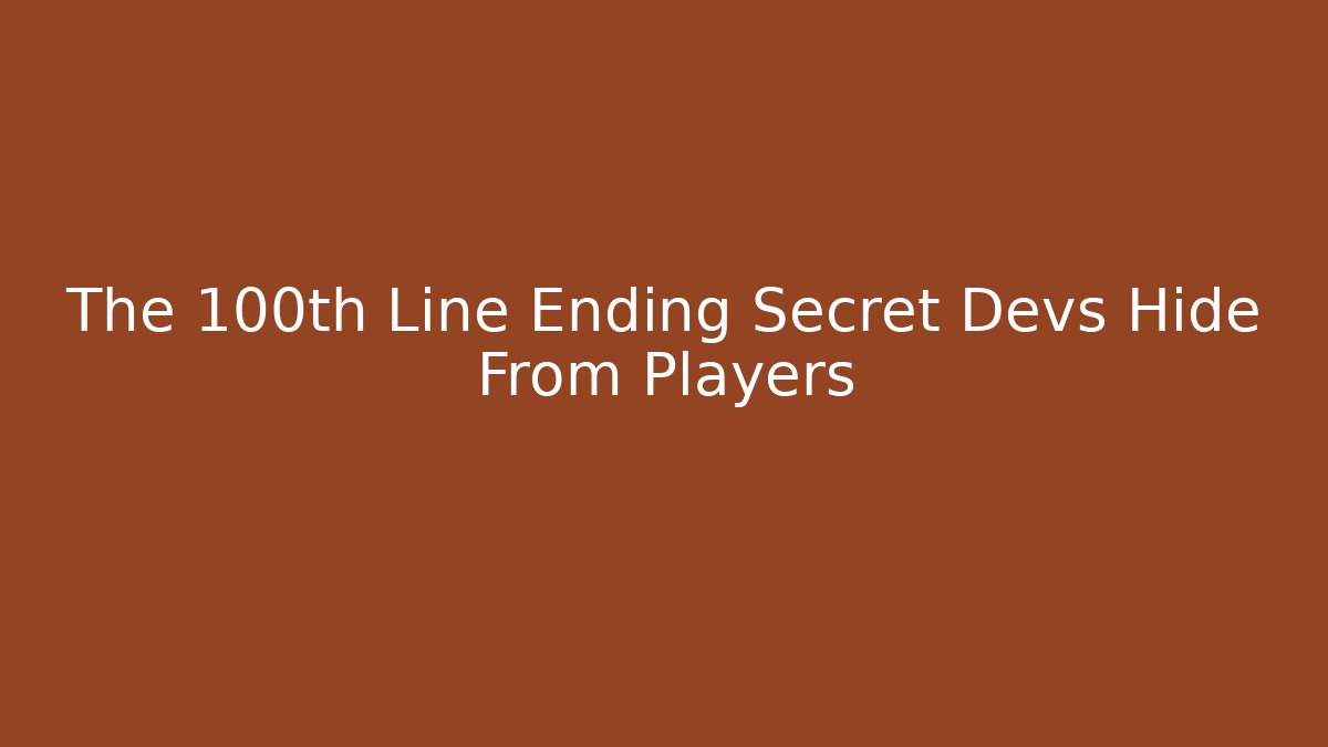 The 100th Line Ending Secret Devs Hide From Players - Critter Realm