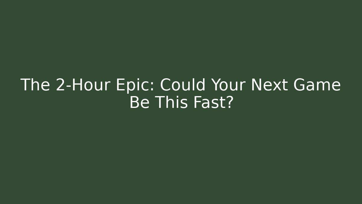 The 2-Hour Epic: Could Your Next Game Be This Fast? - Critter Realm