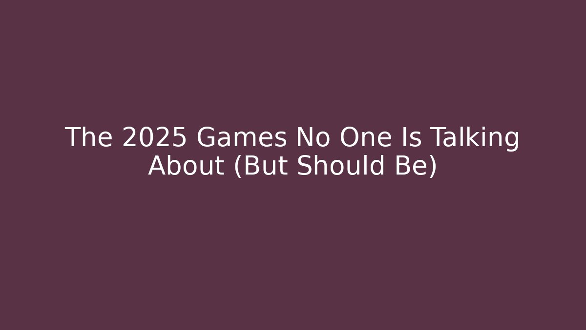 The 2025 Games No One Is Talking About (But Should Be) - Critter Realm