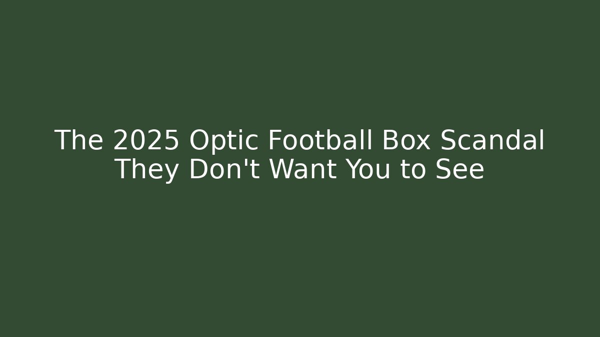 The 2025 Optic Football Box Scandal They Don’t Want You to See