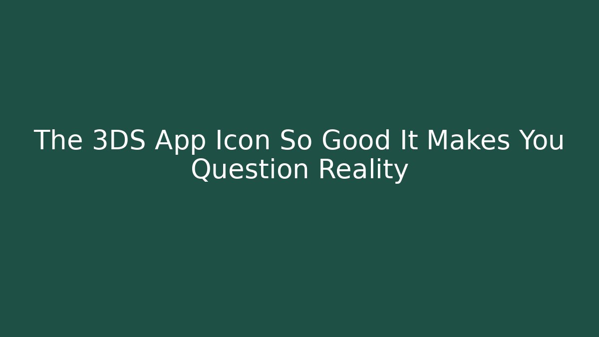 The 3DS App Icon So Good It Makes You Question Reality