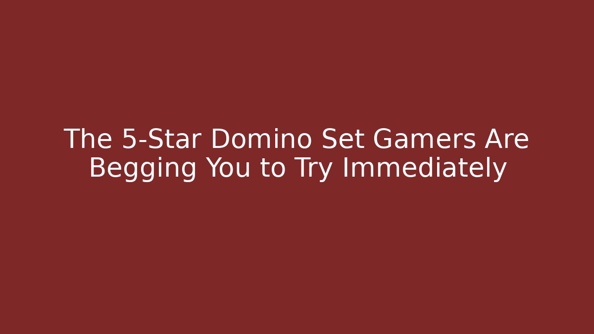 The 5-Star Domino Set Gamers Are Begging You to Try Immediately