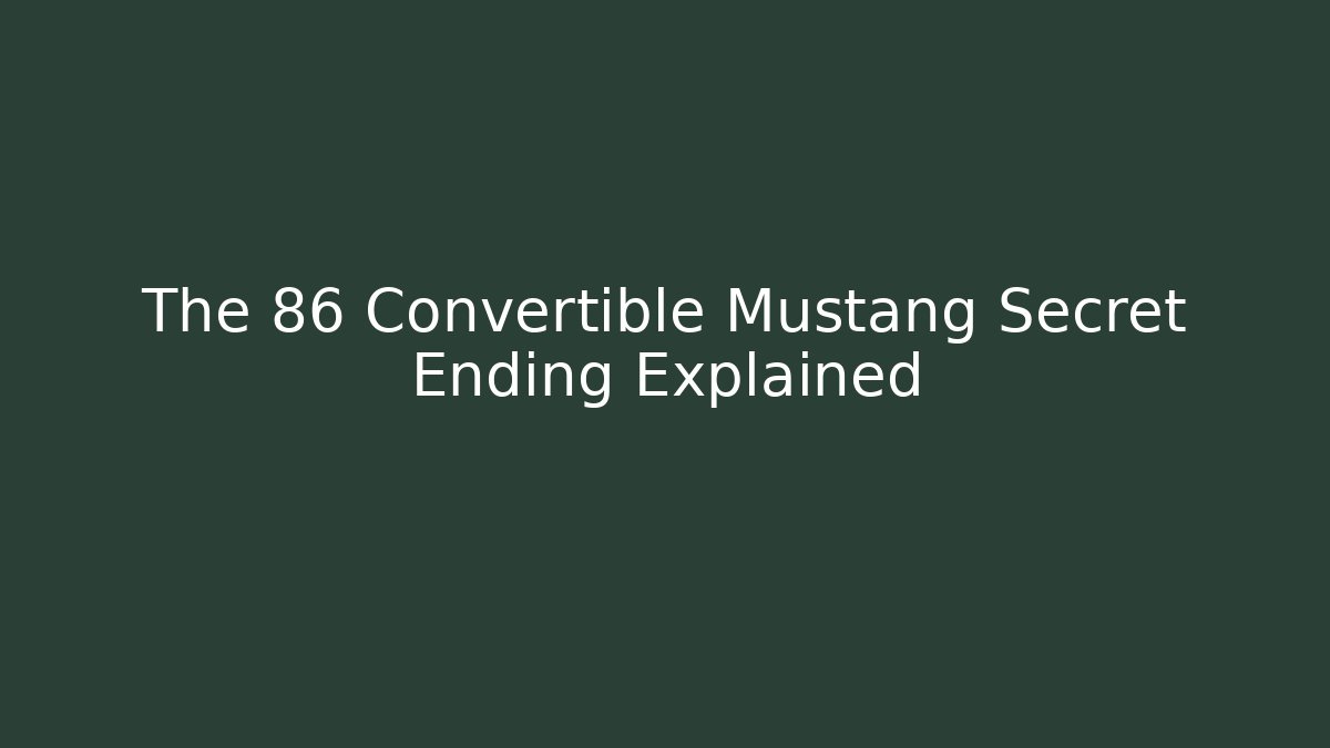 The 86 Convertible Mustang Secret Ending Explained - Critter Realm