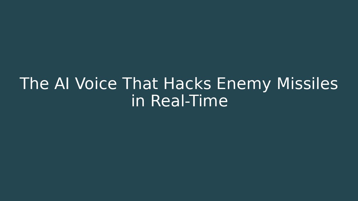 The AI Voice That Hacks Enemy Missiles in Real-Time
