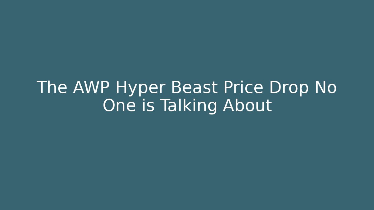 The AWP Hyper Beast Price Drop No One is Talking About - Critter Realm