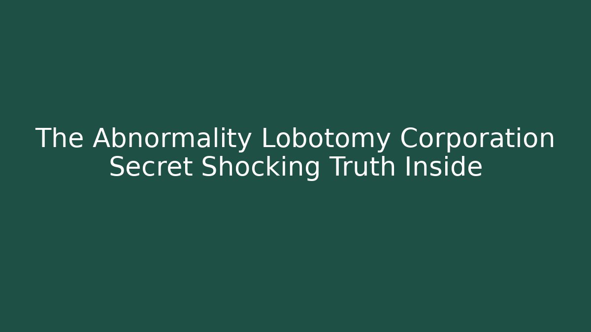 The Abnormality Lobotomy Corporation Secret Shocking Truth Inside