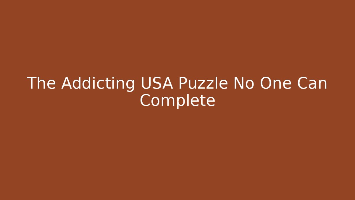 The Addicting USA Puzzle No One Can Complete