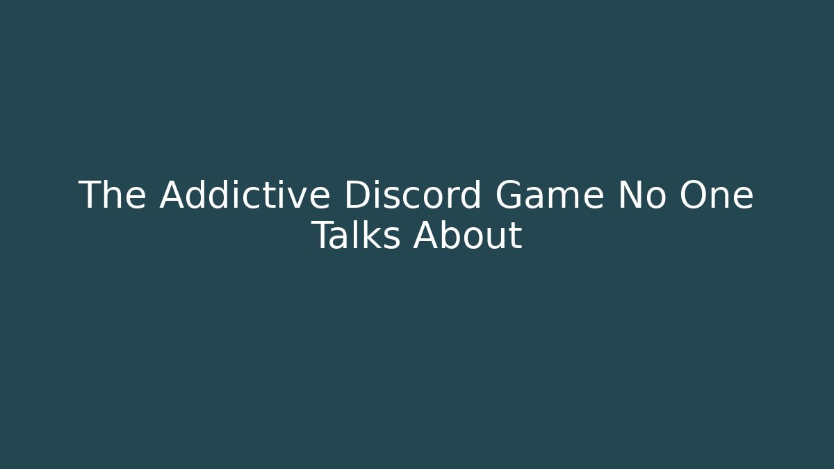 The Addictive Discord Game No One Talks About