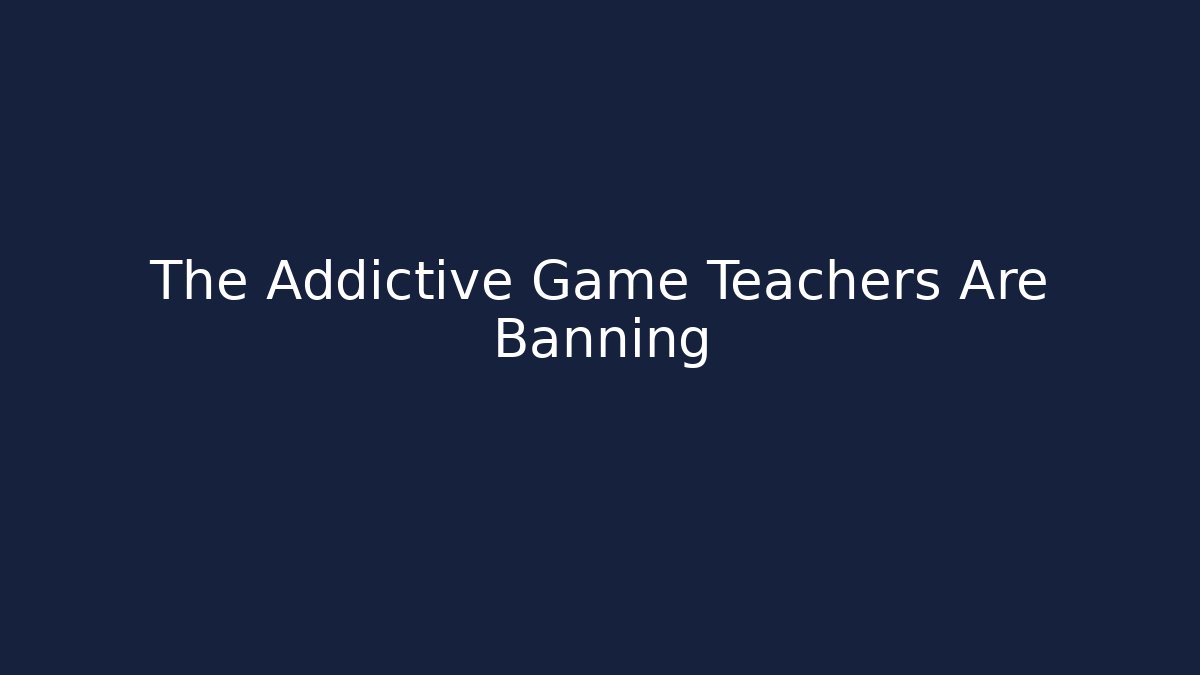 The Addictive Game Teachers Are Banning - Critter Realm