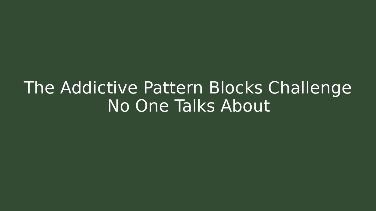 The Addictive Pattern Blocks Challenge No One Talks About
