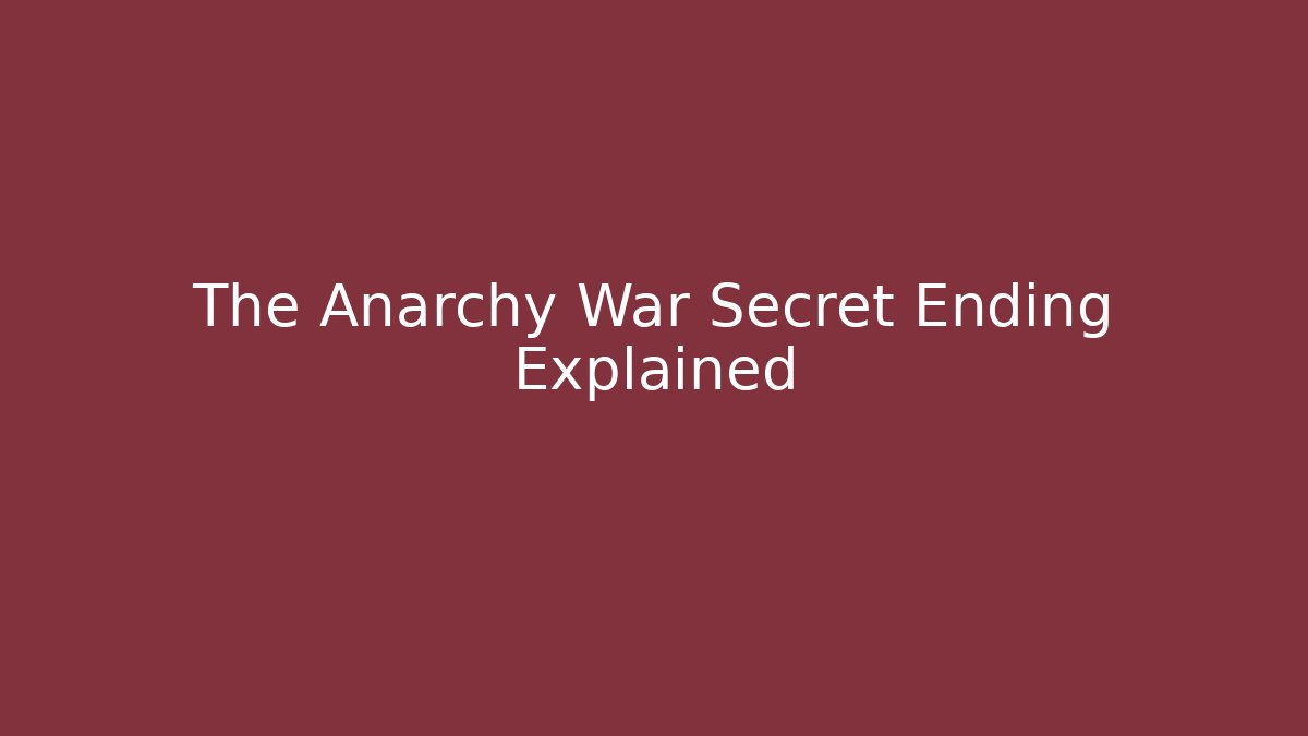 The Anarchy War Secret Ending Explained - Critter Realm