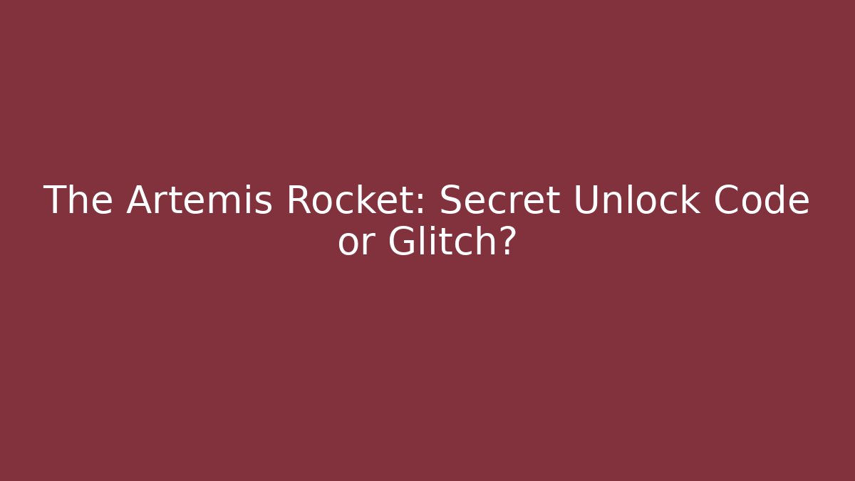 The Artemis Rocket: Secret Unlock Code or Glitch? - Critter Realm