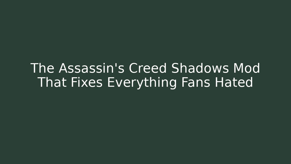 The Assassin's Creed Shadows Mod That Fixes Everything Fans Hated - Critter Realm