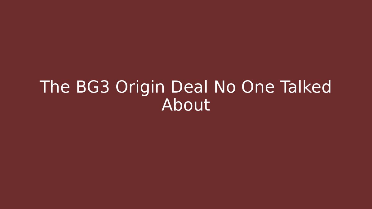 The BG3 Origin Deal No One Talked About