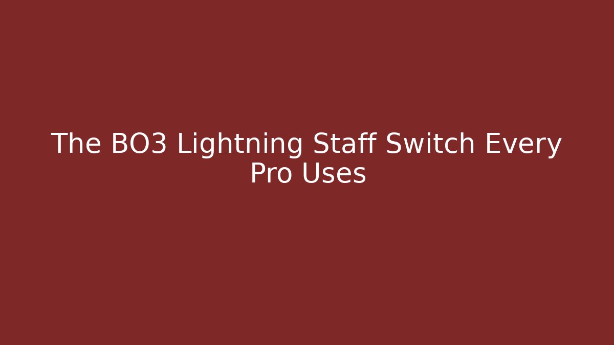 The BO3 Lightning Staff Switch Every Pro Uses