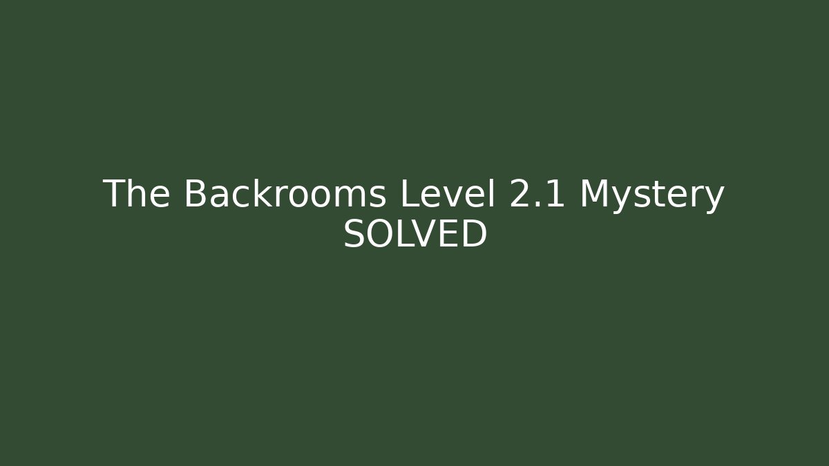 The Backrooms Level 2.1 Mystery SOLVED - Critter Realm