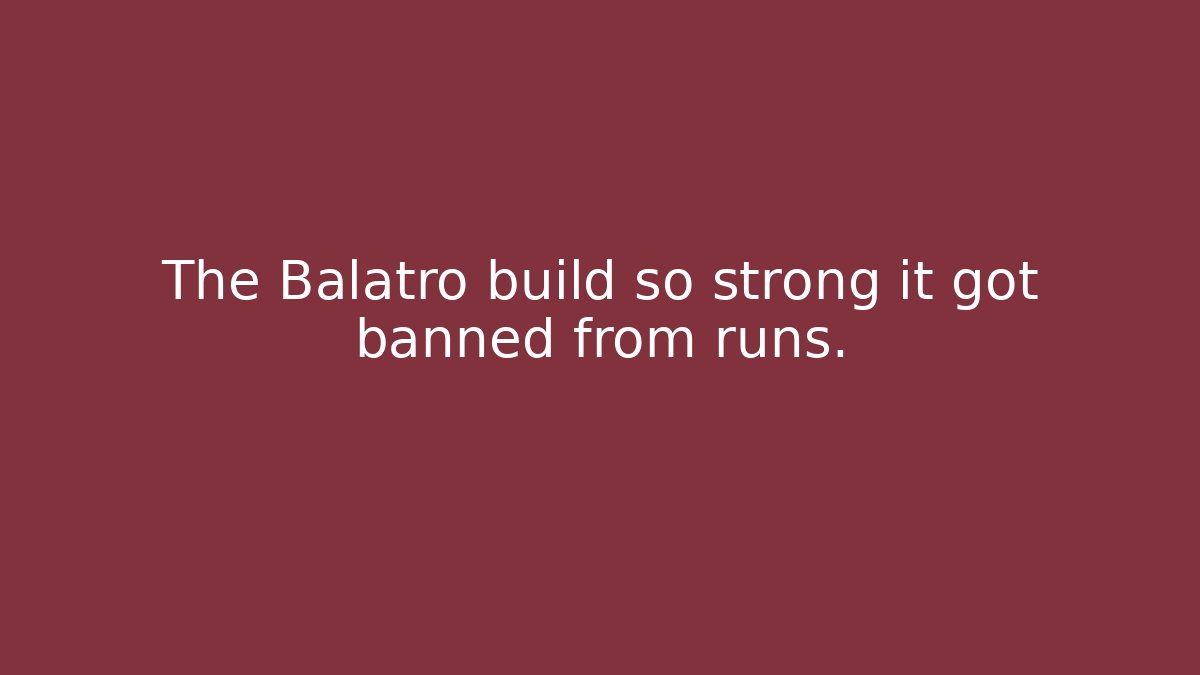 The Balatro build so strong it got banned from runs.