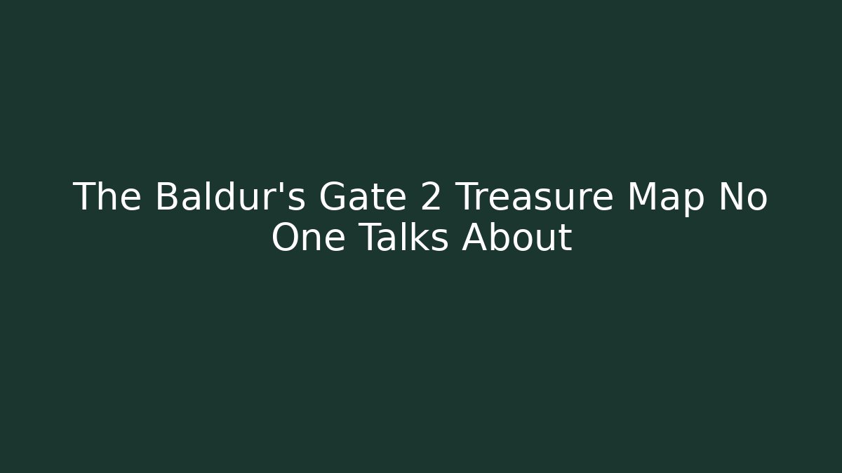 The Baldur's Gate 2 Treasure Map No One Talks About